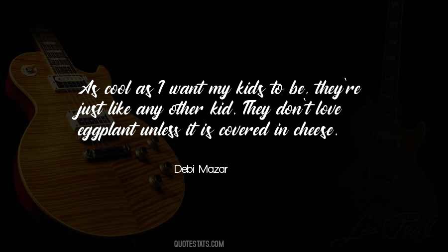 I Love Cheese Quotes #1627839