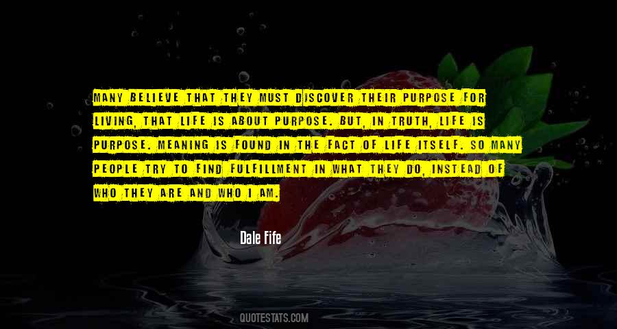 Meaning In Life Purpose Quotes #939529