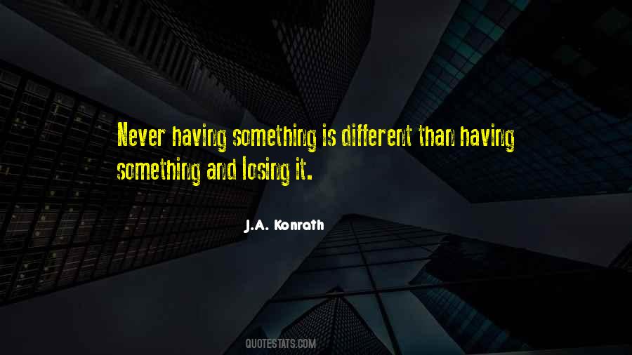 Something Is Different Quotes #1419604