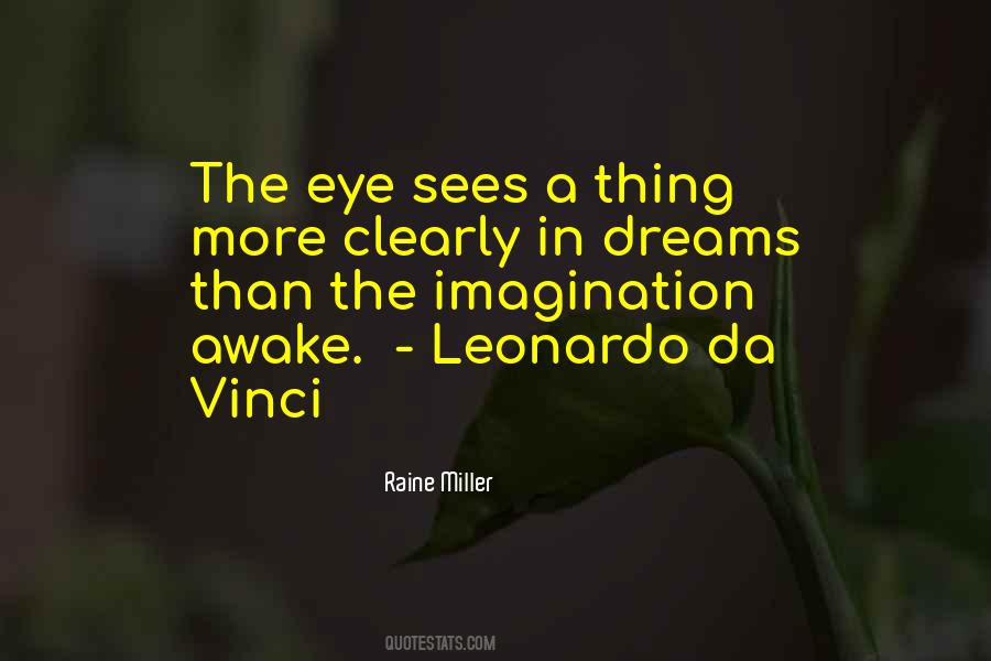 Eye Sees Quotes #1665159