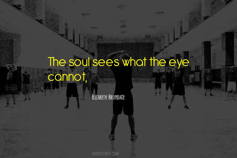 Eye Sees Quotes #271057