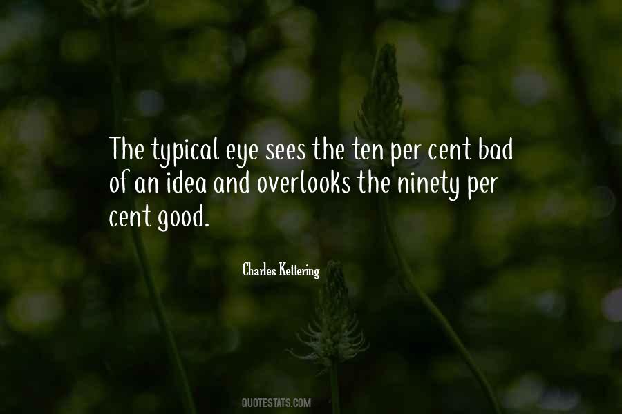 Eye Sees Quotes #581016