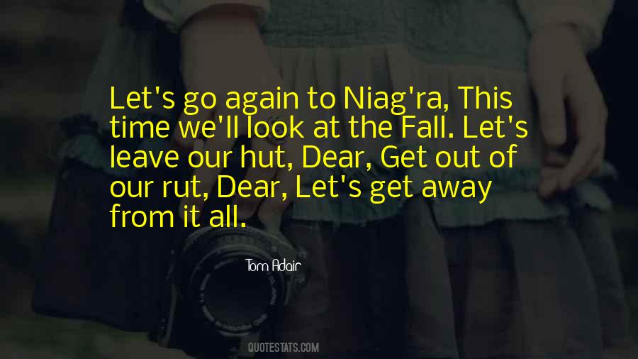 Get Away From It All Quotes #1047201
