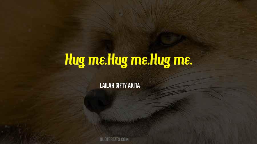 Quotes About Hug Me #878698