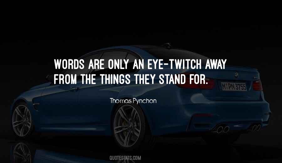 Eye Twitch Quotes #1037989