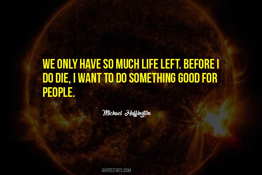 Only Do So Much Quotes #880339