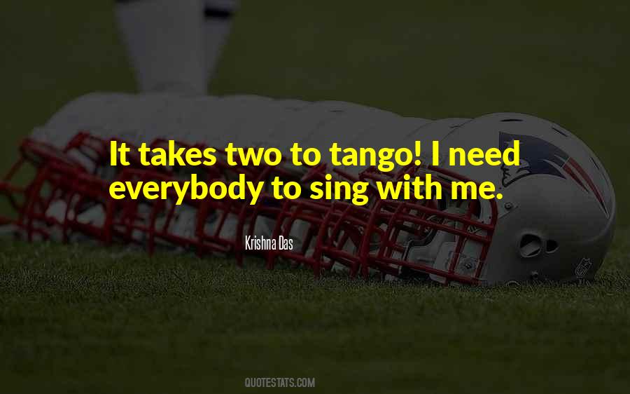 Need Two To Tango Quotes #28627