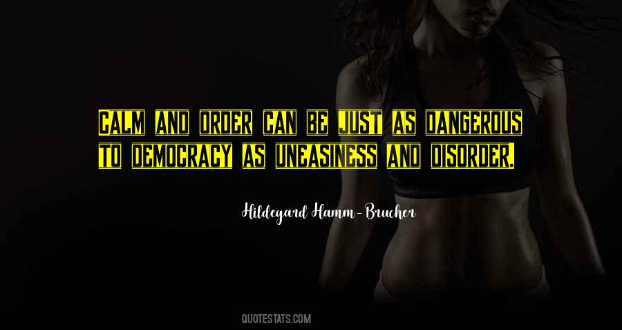 Too Much Freedom Is Dangerous Quotes #344890