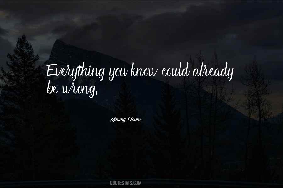You Could Be Wrong Quotes #582872