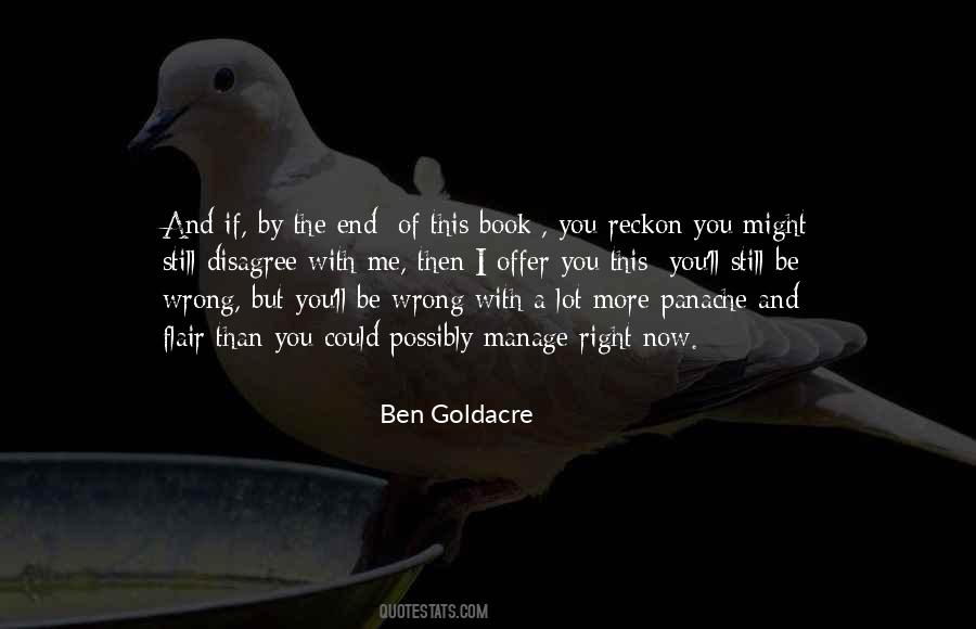 You Could Be Wrong Quotes #613926
