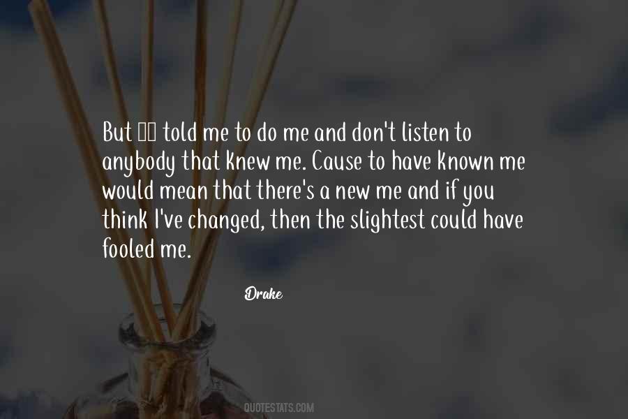 Could Have Fooled Me Quotes #448456