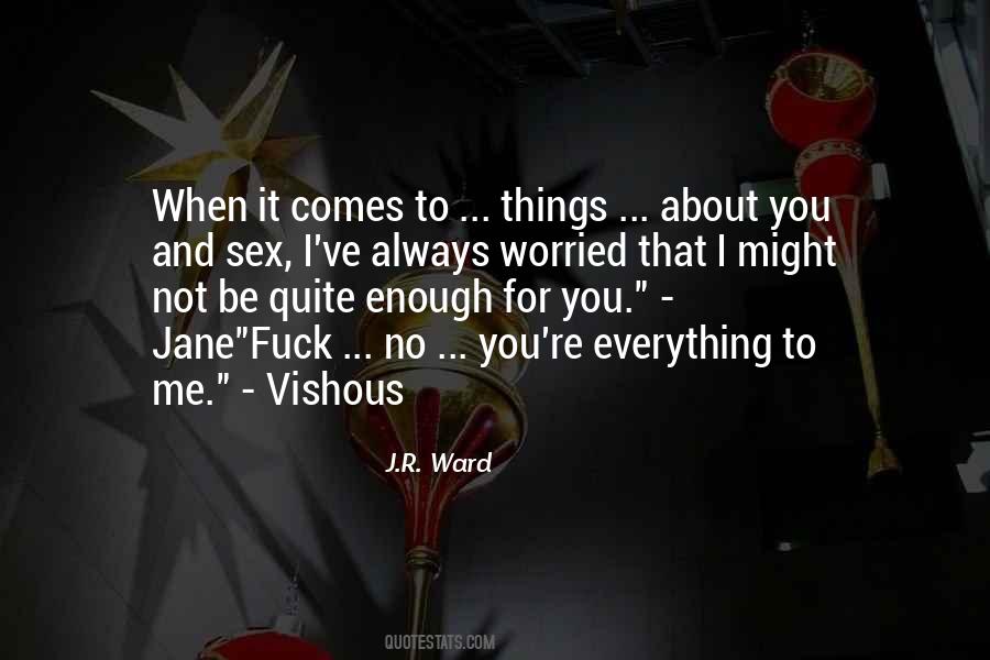 Not Worried About You Quotes #1037169