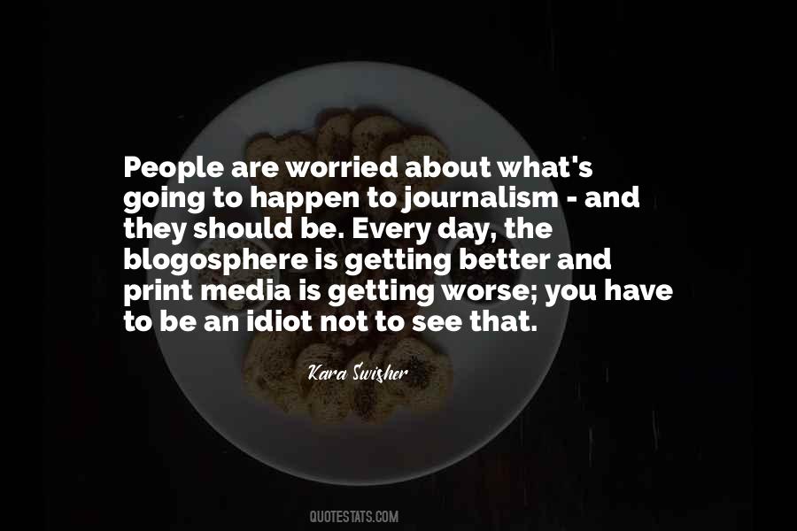 Not Worried About You Quotes #1096887