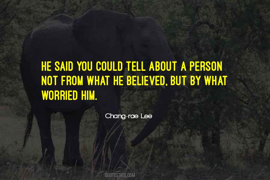 Not Worried About You Quotes #1558820