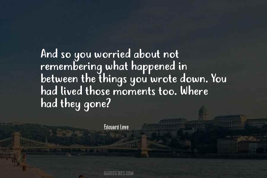 Not Worried About You Quotes #1651537