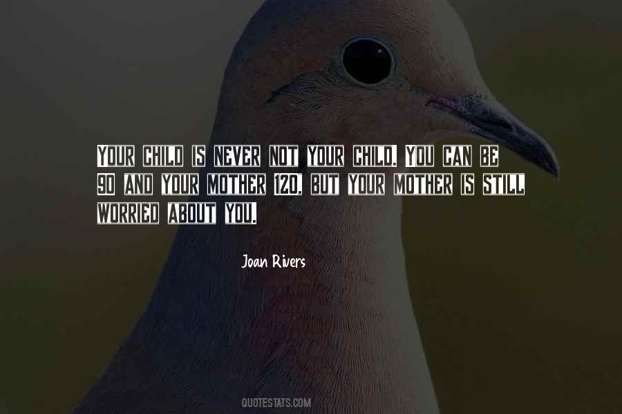 Not Worried About You Quotes #21521