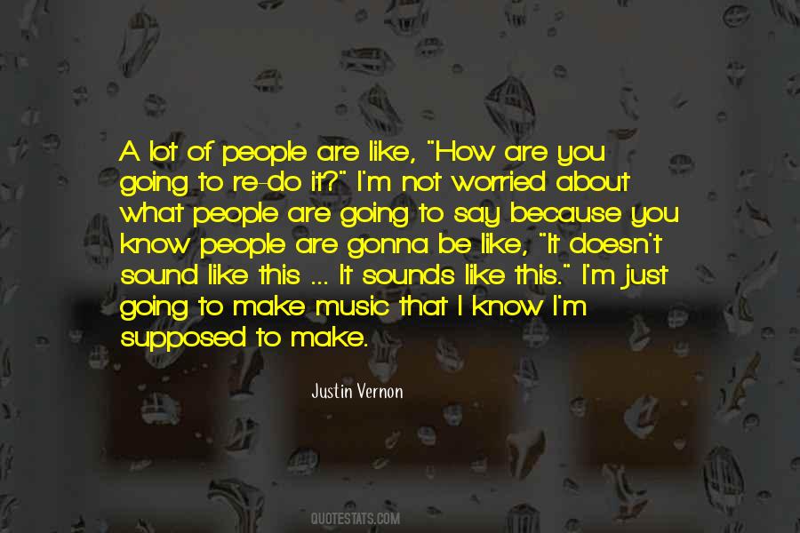 Not Worried About You Quotes #714990