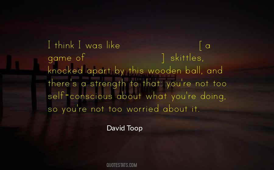 Not Worried About You Quotes #719558