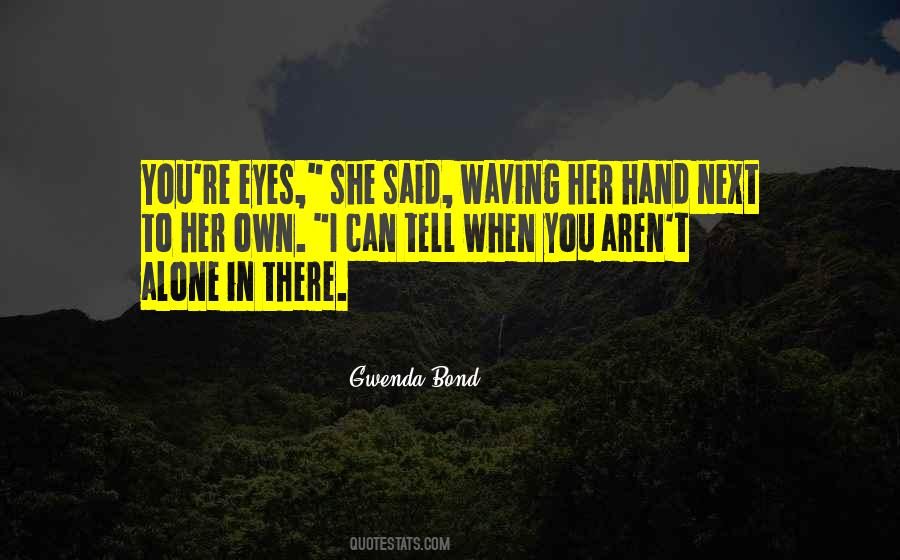 Eyes Can Tell Quotes #1506963