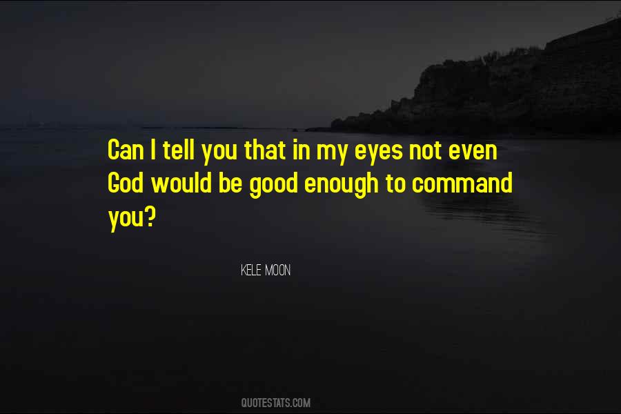 Eyes Can Tell Quotes #1644229