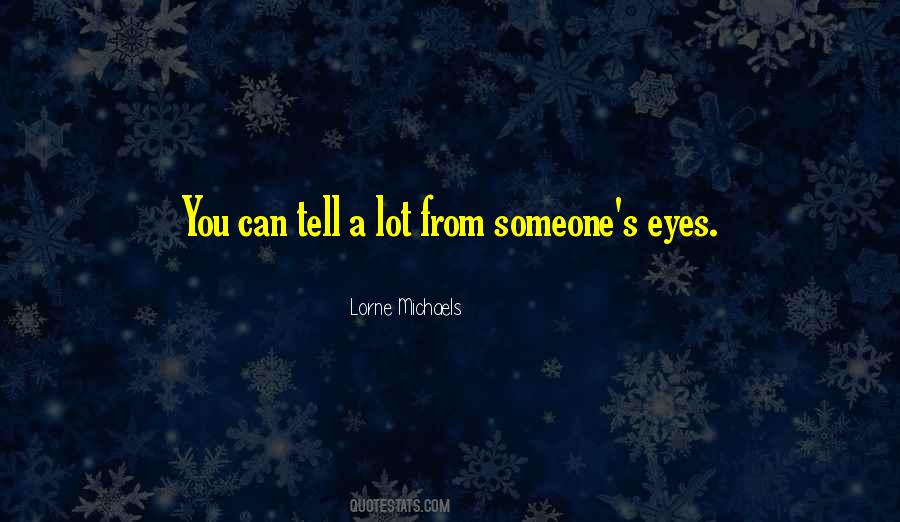 Eyes Can Tell Quotes #453693