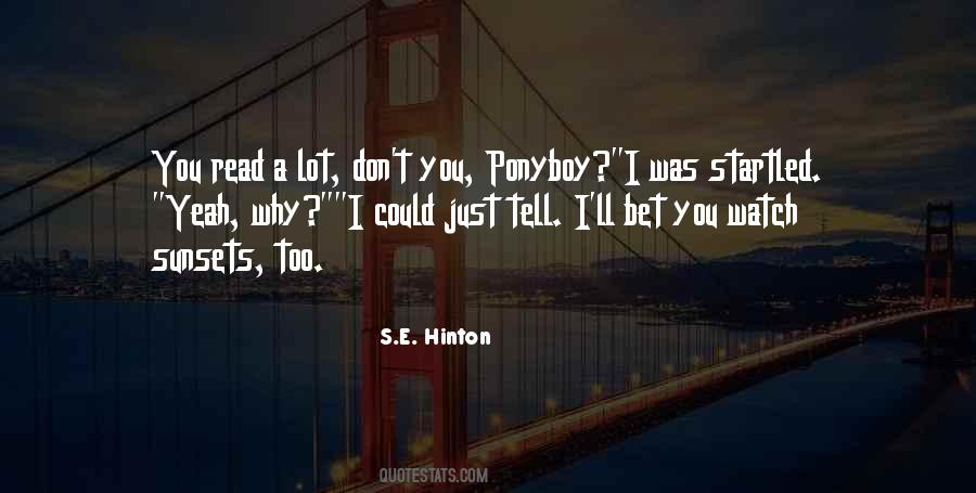 Watch More Sunsets Quotes #1711085