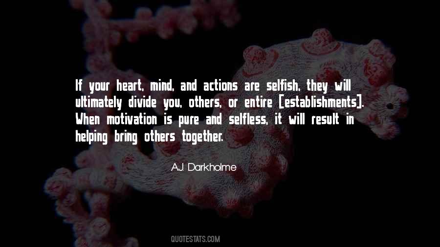 Be Selfish To Be Selfless Quotes #1145936