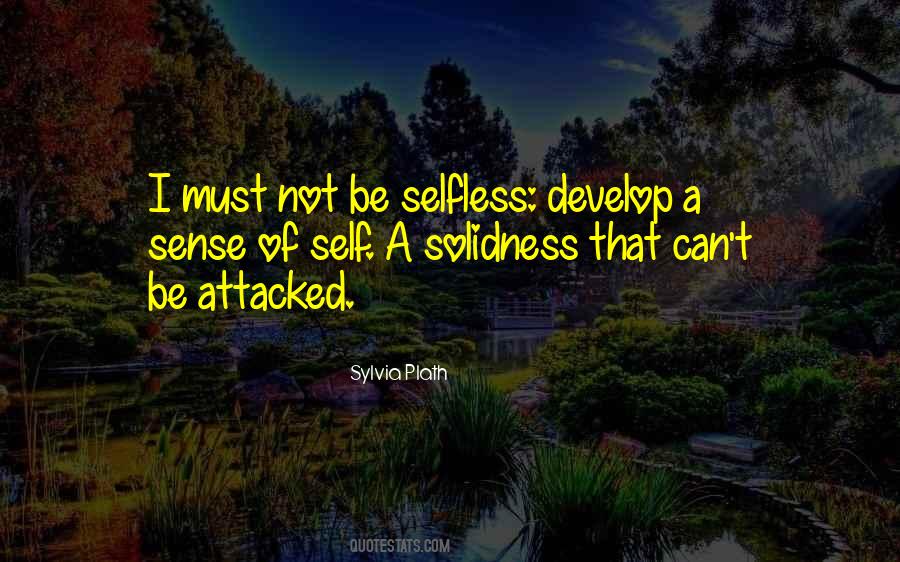Be Selfish To Be Selfless Quotes #1224749