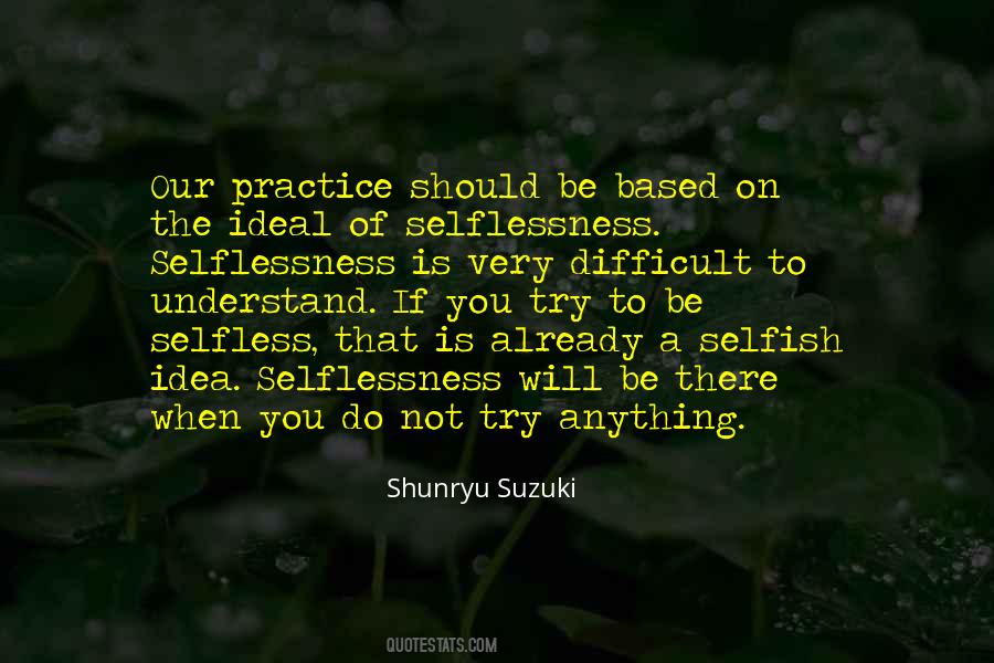 Be Selfish To Be Selfless Quotes #1690881