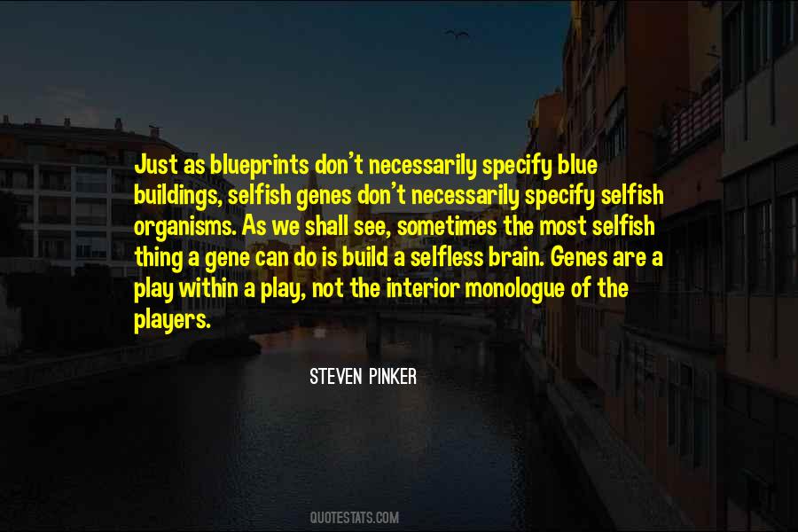 Be Selfish To Be Selfless Quotes #552031