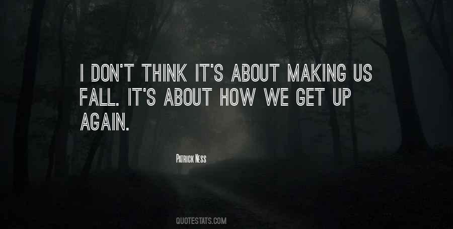 I Fall I Get Up Quotes #1159560