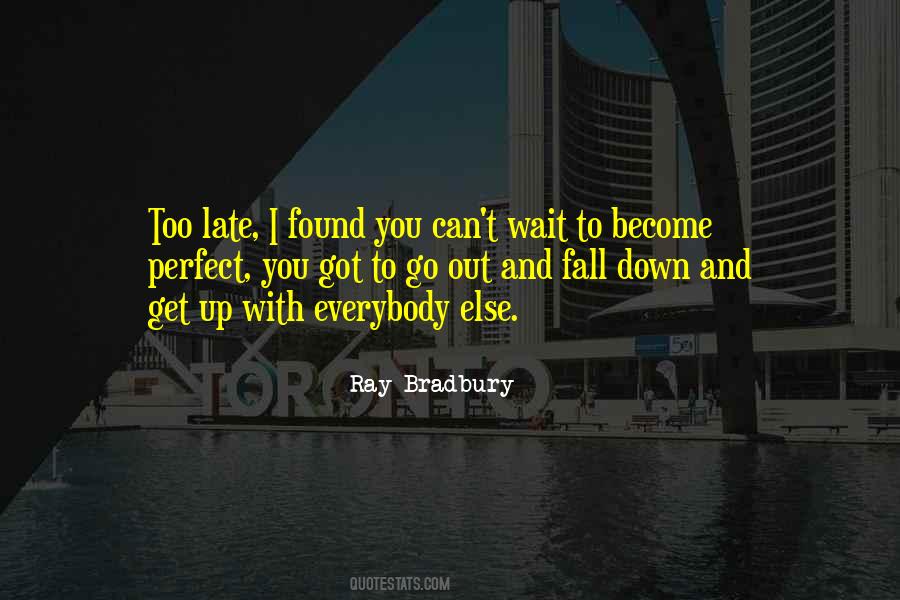 I Fall I Get Up Quotes #1757533