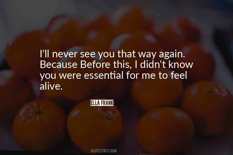 I Feel Alive Again Quotes #45585