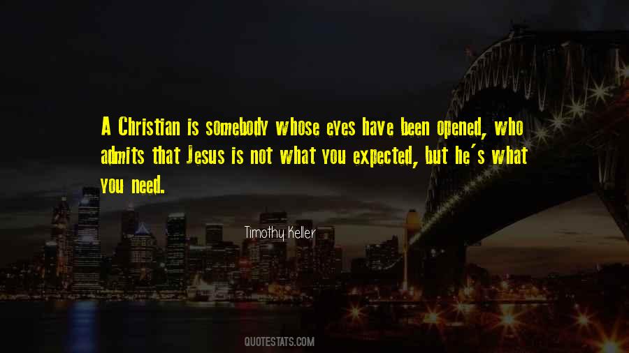 Eyes Have Been Opened Quotes #1372908