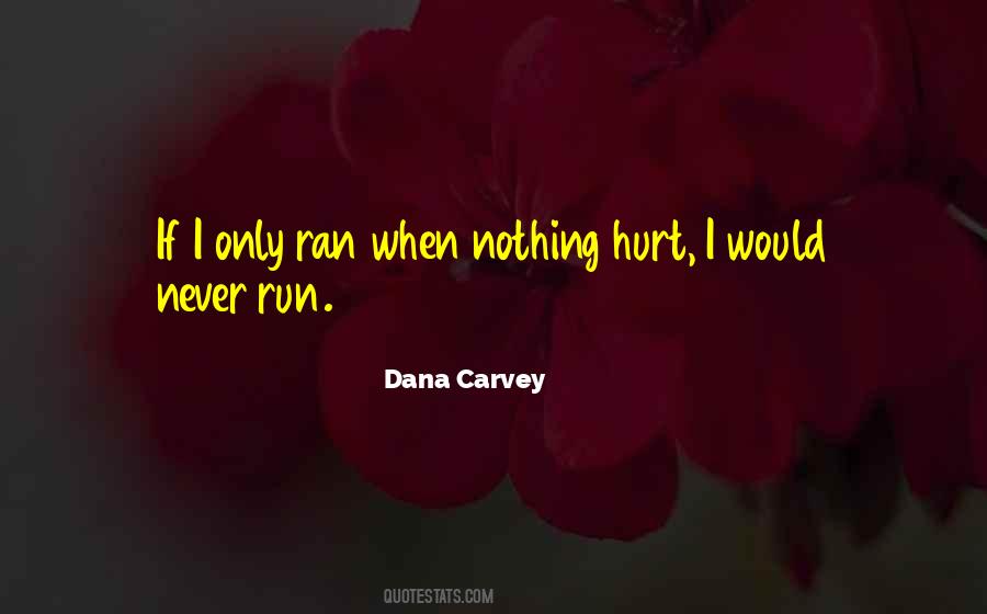 Never Want To Hurt You Quotes #102708