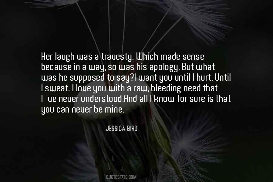 Never Want To Hurt You Quotes #1500835