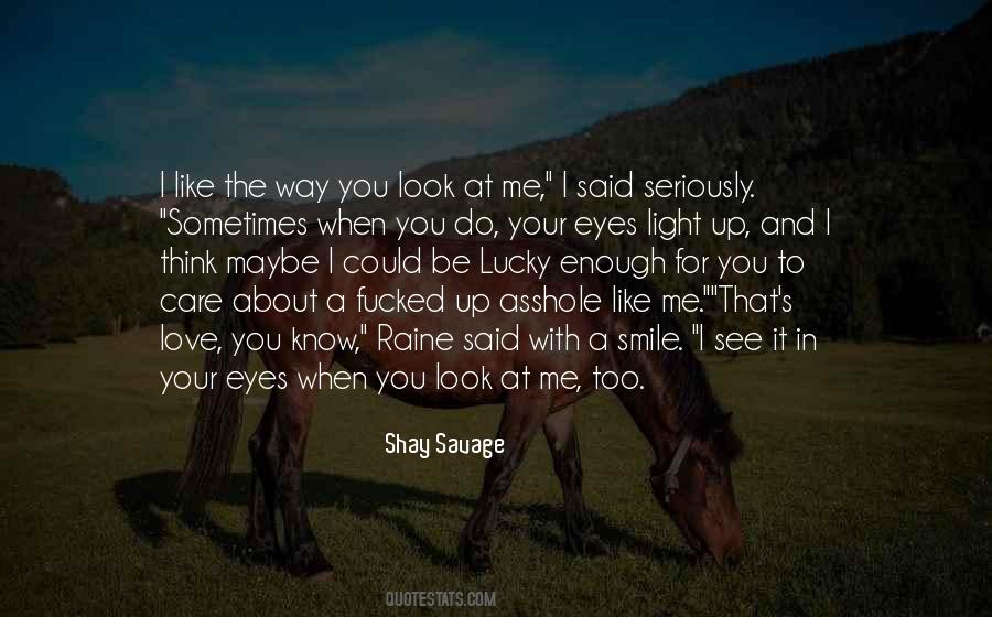 Eyes Light Up Quotes #702506