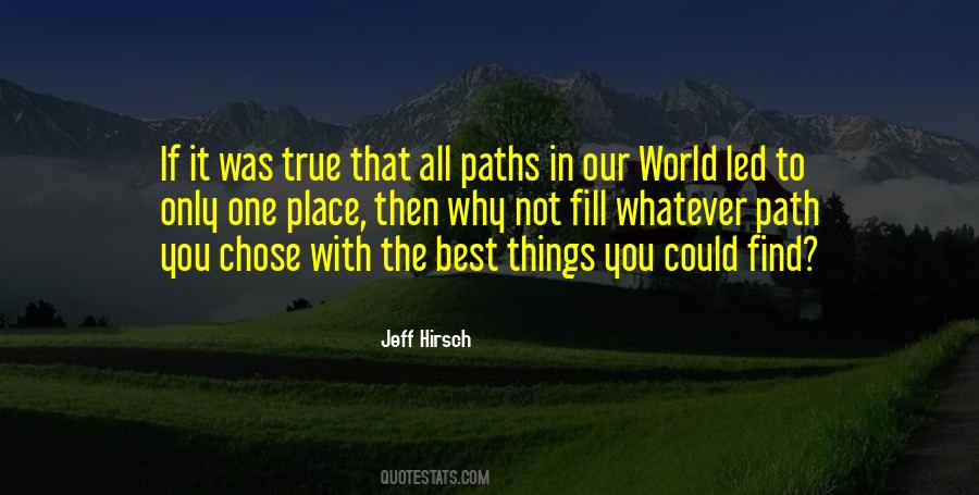 The Best Place In The World Quotes #1169975