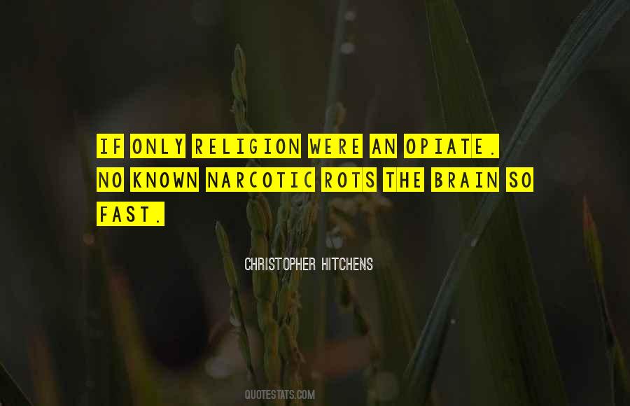 Religion Opiate Quotes #1795350