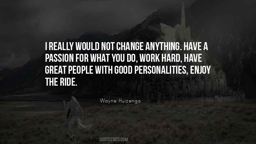 Passion For Change Quotes #1759173