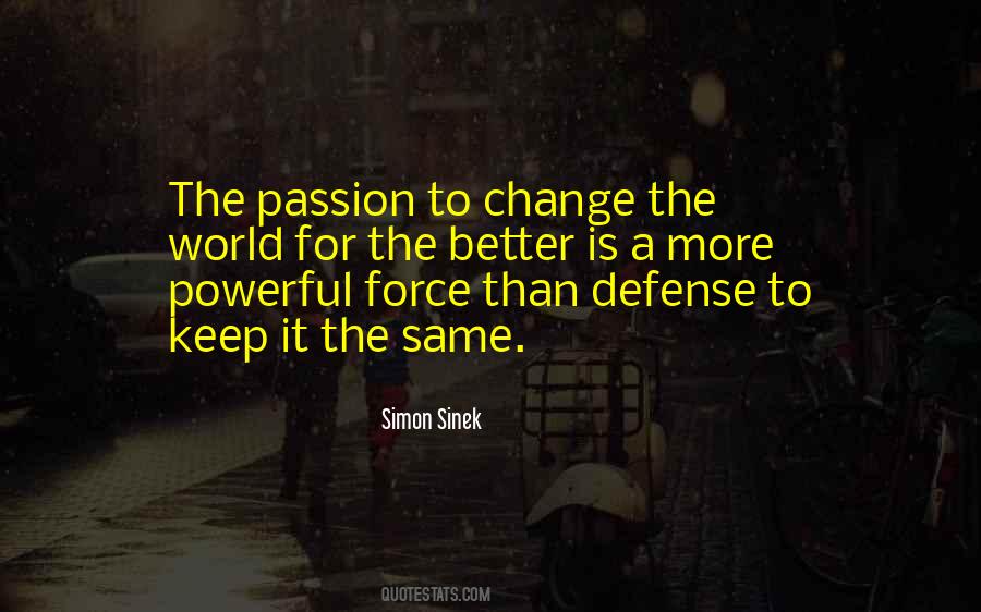 Passion For Change Quotes #195104