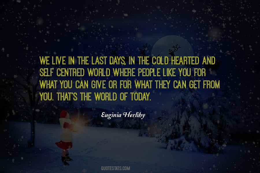 Be Cold Hearted Quotes #1863024