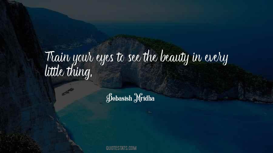 Eyes See Beauty Quotes #1059519