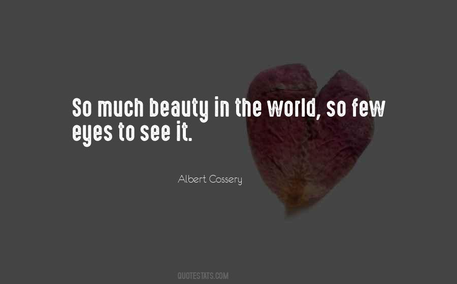 Eyes See Beauty Quotes #690199