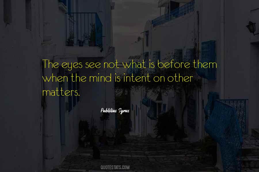 Eyes See Quotes #196182