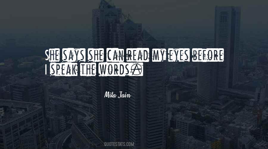 Eyes Speak More Than Words Quotes #1604476