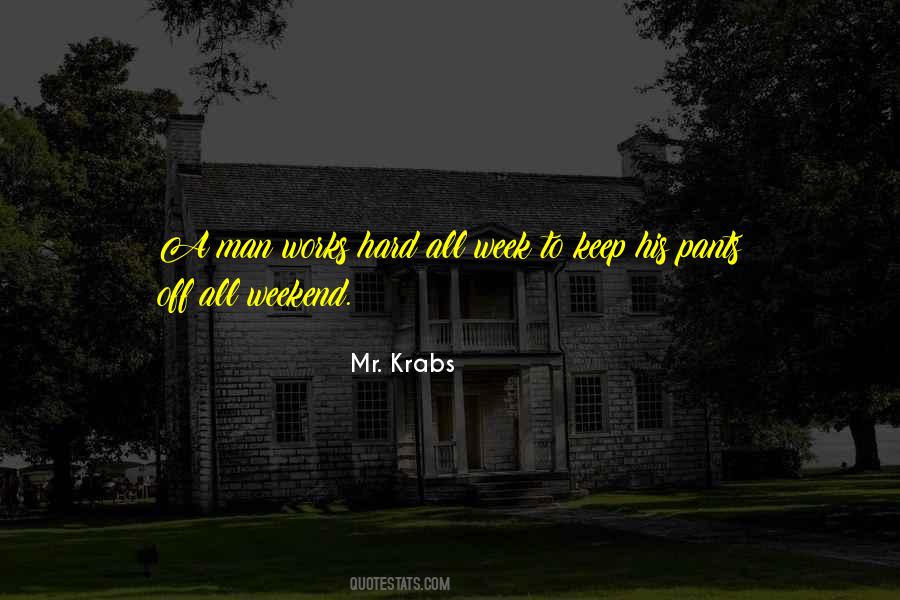 Quotes About A Man Who Works Hard #230689