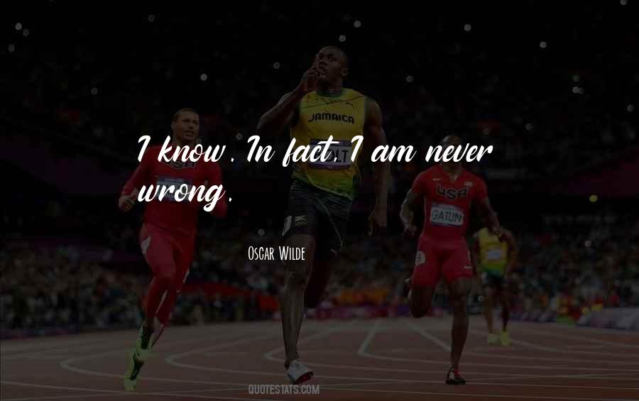 I Am Never Wrong Quotes #1284658