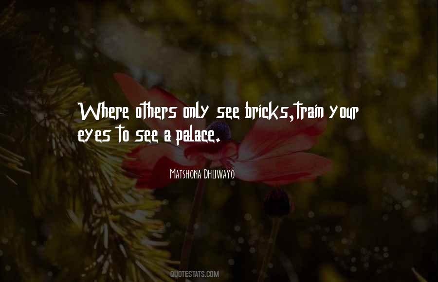 Eyes To See Quotes #72354