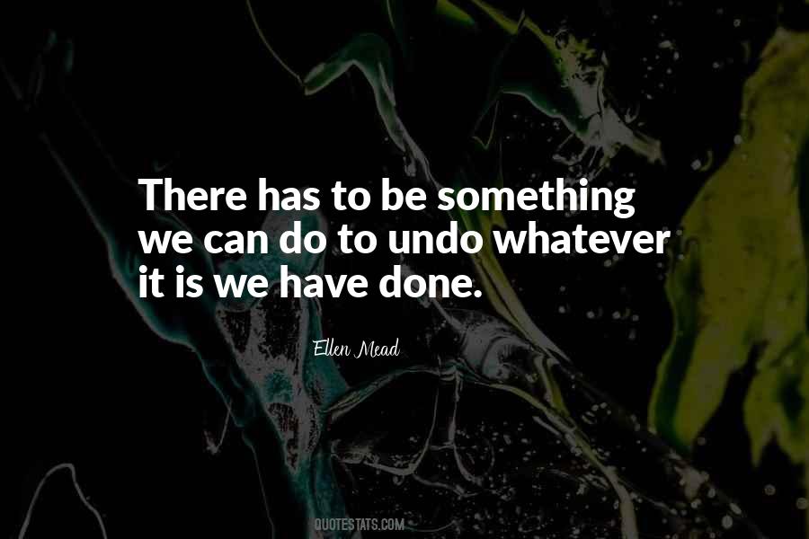 Whatever We Do Quotes #164433